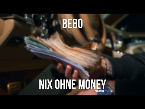 BEBO ✖️ NIX OHNE MONEY ✖️ (OFFICIAL VIDEO)