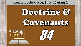 Doctrine and Covenants 84, Come Follow Me, (July 26-August 1)