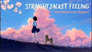 All american reject - Straightjacket Feeling | Lirik&amp;terjemahan
