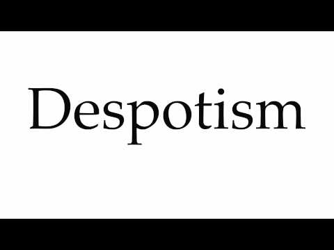 How to Pronounce Despotism