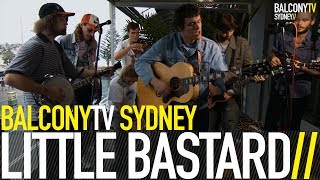 LITTLE BASTARD - HIGH FOR YOU (BalconyTV)