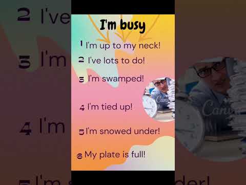 طرق مختلفة لتقول انا مشغول Different ways to say Busy