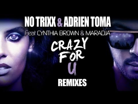 No Trixx & Adrien Toma Feat. Cynthia Brown & Maradja - Crazy for U (Lorens Davy Remix)