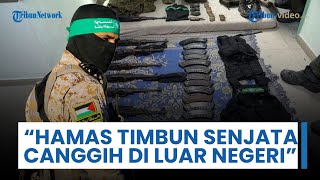 Hamas Disebut Telah Mulai Kumpulkan & Menimbun Senjata Canggih di Luar Negeri, Diselundupkan ke Gaza