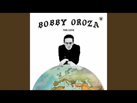 This Love Pt 1 And 2 - Bobby Oroza