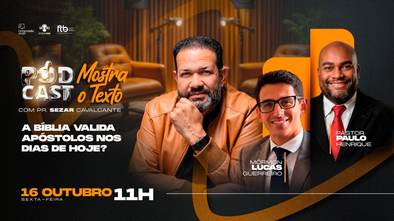 A BÍBLIA VALIDA APÓSTOLOS NOS DIAS DE HOJE? PR. PH, LUCAS GUERREIRO E PR. SEZAR - 16.10.26(AO VIVO)