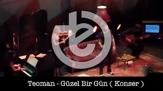 teoman - güzel bir gün (canlı)