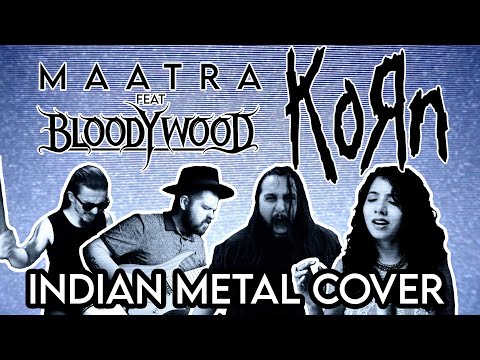 Korn - Here To Stay | INDIAN METAL COVER | Maatra feat. Bloodywood