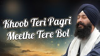 Khoob Teri Pagri Meethe Tere Bol l Bhai Harpreet Singh Ji Delhi