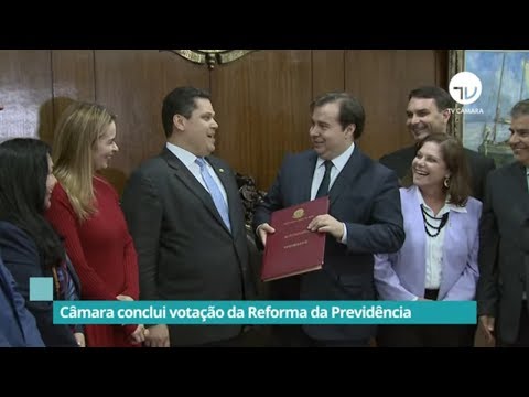 Veja como foi a trajetória da reforma da Previdência na Câmara - 08/08/19