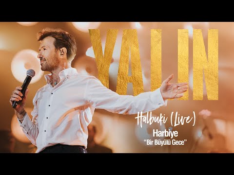 Yalın-Halbuki (Harbiye Live)