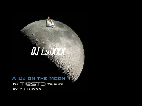 A Dj on the Moon - Dj Tiësto Tribute vol. 1