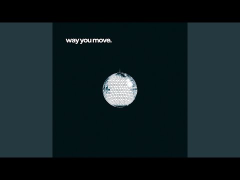 Way You Move