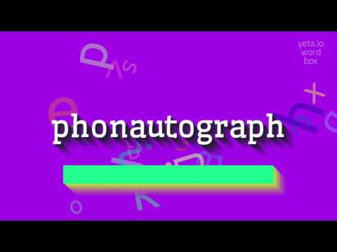 How to say "phonautograph"! (High Quality Voices)