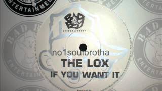 The LOX ft. Mase &quot;If You Want It&quot; (Unreleased)