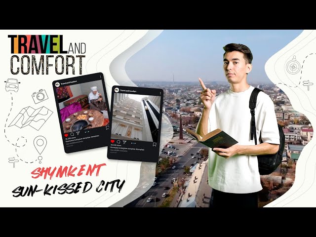 Shymkent - the sunniest city in Kazakhstan