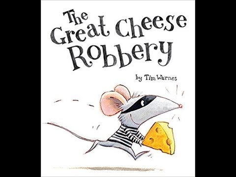 The Great Cheese Robbery  by Tim Warnes