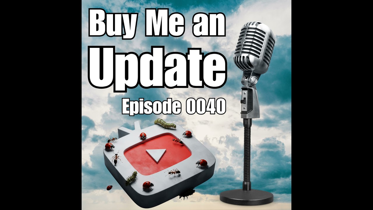 Episode 0040: YouTube Bugs