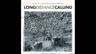 Long Distance Calling - The Very Last Day (Satellite Bay Version)