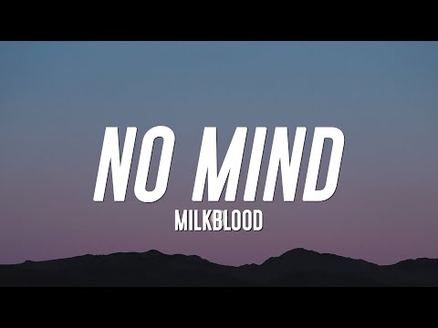 Milkblood - No Mind (Lyrics)