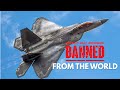 F 22 RAPTOR Too Dangerous To Share With The World