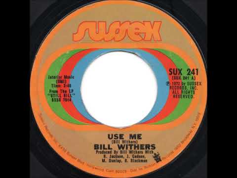 Bill Withers ‎- Use Me (1972)