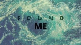 Found Me