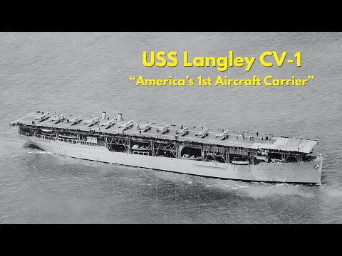 USS Langley CV 1 - "America's 1st Aircraft Carrier"