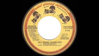 1981 HITS ARCHIVE: All Those Years Ago - George Harrison (a #2 record--stereo 45)