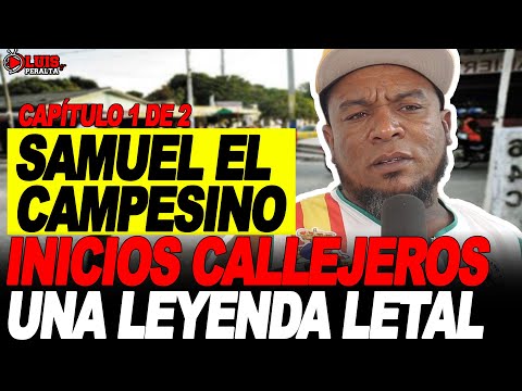 SAMUEL EL CAMPESINO: INICIOS CALLEJEROS & EL ASALT0 AL BANCO QUE LO LLEVO 20 AÑOS A CARCEL | CAP. 1