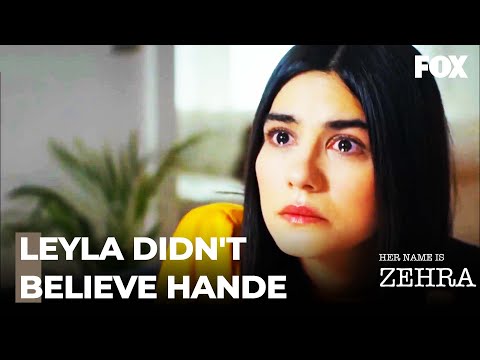 Zehra Told The Truth To Leyla -  Her Name is Zehra Episode 10