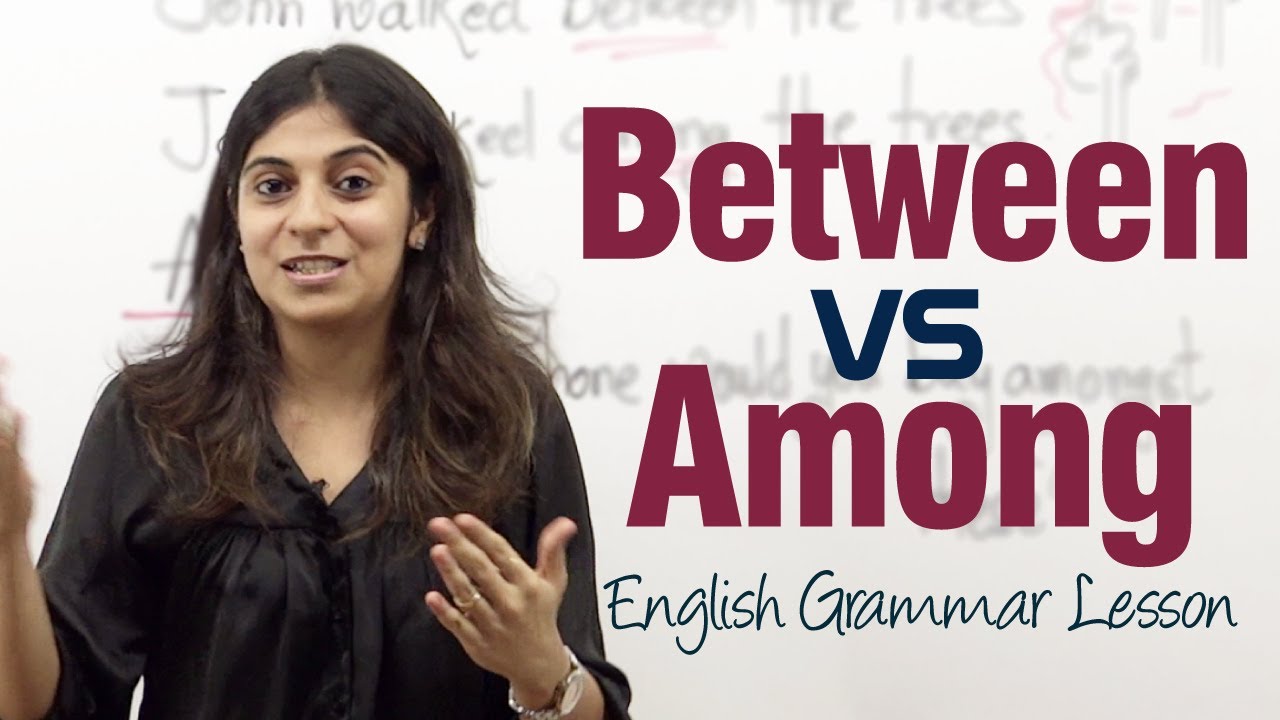 Between Vs Among - English Grammar Lesson ( IELTS & TOEFL)
