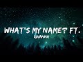 1 Hour |  Rihanna - What's My Name? ft. Drake  | LyricFlow Channel