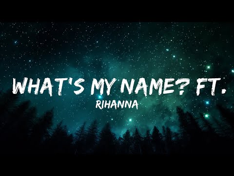 1 Hour |  Rihanna - What's My Name? ft. Drake  | LyricFlow Channel
