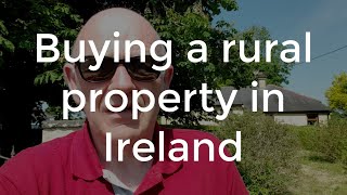 Buying a Rural Property in Ireland-What to Look Out For