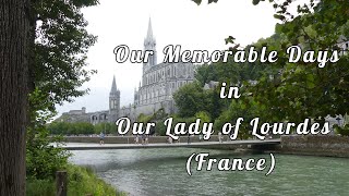 Pilgrimage in Our Lady of Lourdes (France) | Tour Around