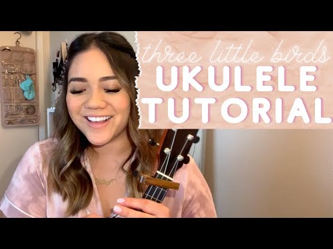 Three Little Birds Ukulele Tutorial