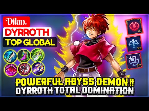 Powerful Abyss Demon !! Dyrroth Total Domination [ Top Global Dyrroth S17 ] Dilan. - Mobile Legends.