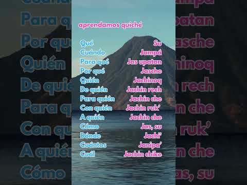 Aprender idioma Quiché: Clase 1 para principiantes Palabras en idioma
