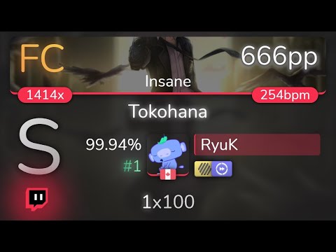 [Live] RyuK | yanaginagi - Tokohana [Insane] +HDDT 99.94% {#1 666pp FC} - osu!