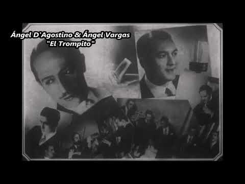 Ángel D'Agostino & Ángel Vargas - El trompito - Tango