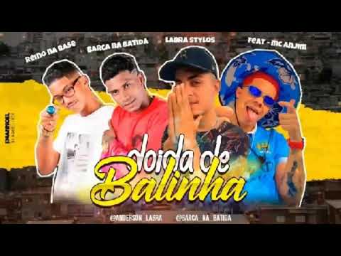 MC Reino, Barca Na Batida e Labra Stylo Feat. MC Anjim - DOIDA DE BALINHA
