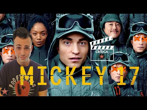 MICKEY 17 de Bong Joon-Ho | CRITICA