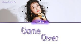 YUBIN (유빈) – GAME OVER (Color Coded Lyrics Pt-Br/Rom/Han/가사)