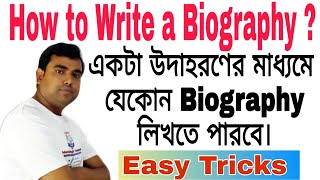 How to Write a Biography? | Format of Biography Writing | Easy Tricks of Writing a Biography