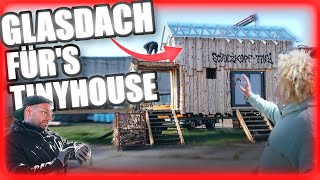 Tiny House Glasdach fertiggestellt | Mehr Licht, mehr Raumgefühl!