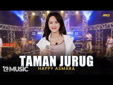 HAPPY ASMARA - TAMAN JURUG | Feat. BINTANG FORTUNA ( Official Music Video )