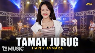 Download lagu HAPPY ASMARA - TAMAN JURUG | Feat. BINTANG FORTUNA mp3