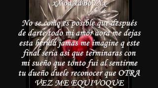 Otra vez me equivoque - Pesado ( xXBaAdBoYXx )