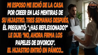Mi esposo me echó de la casa por creer en las mentiras de su hijastro. Tres meses después...